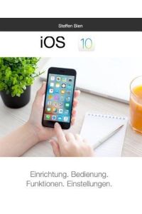 iOS 10 für Einsteiger