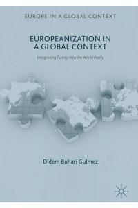 Europeanization in a Global Context  - Integrating Turkey into the World Polity