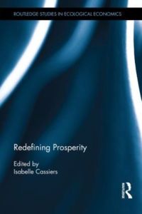 Redefining Prosperity (Routledge Studies in Ecological Economics, Band 36)