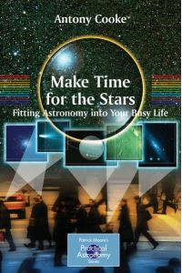 Make Time for the Stars  - Fitting Astronomy into Your Busy Life