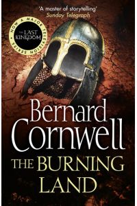 The Warrior Chronicles 05. The Burning Land (The Last Kingdom Series)