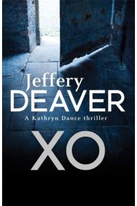 XO: Kathryn Dance Book 3 (Kathryn Dance thrillers, Band 6)
