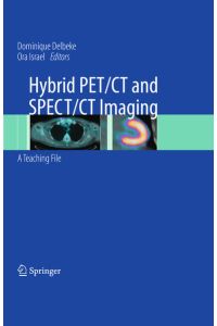 Hybrid PET/CT and SPECT/CT Imaging  - A Teaching File