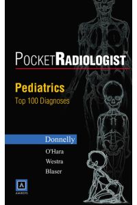 Pediatrics: Top 100 Diagnoses (PocketRadiologist S. )