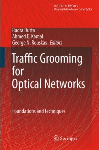 Traffic Grooming for Optical Networks  - Foundations, Techniques and Frontiers