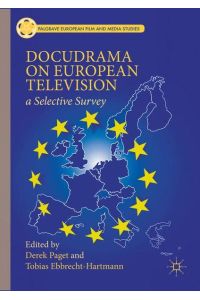 Docudrama on European Television  - A Selective Survey