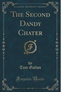 Gallon, T: Second Dandy Chater (Classic Reprint)