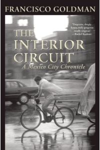 The Interior Circuit: A Mexico City Chronicle (Mexico City Chronicles)