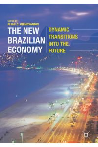 The New Brazilian Economy  - Dynamic Transitions into the Future