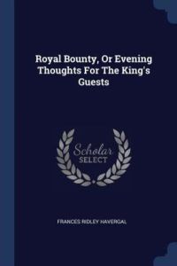 ROYAL BOUNTY OR EVENING THOUGH