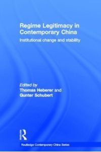 Regime Legitimacy in Contemporary China: Institutional change and stability (Routledge Contemporary China, Band 31)