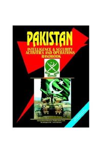 Pakistan Intelligence, Security Activities & Operations Handbook (World Political Leaders Library)