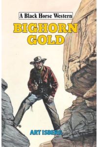 Bighorn Gold (Black Horse Western)