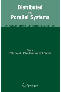 Distributed and Parallel Systems  - In Focus: Desktop Grid Computing
