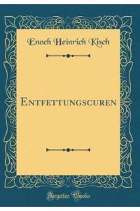 Entfettungscuren (Classic Reprint)