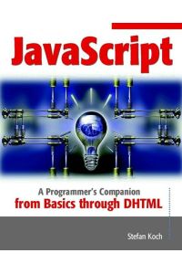 JavaScript - A Programmer`s Companion from Basic through DHTML, CSS and DOM