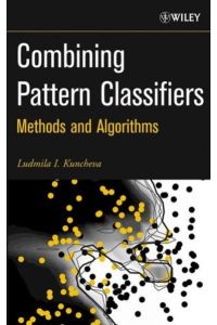 Combining Pattern Classifiers  - Methods and Algorithms