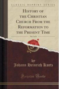 Kurtz, J: History of the Christian Church From the Reformati