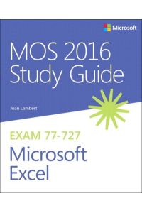 MOS 2016 Study Guide for Microsoft Excel (Mos Study Guide)