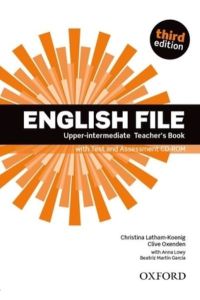 English File third edition: Upper-intermediate: Teacher`s Book with Test and Assessment CD-ROM, m. Buch, m. CD-ROM; .