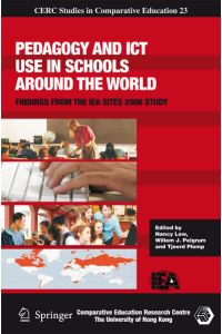Pedagogy and ICT Use in Schools around the World  - Findings from the IEA SITES 2006 Study