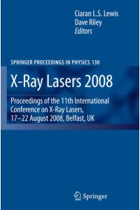 X-Ray Lasers 2008  - Proceedings of the 11th International Conference on X-Ray Lasers, 17-22 August 2008, Belfast, UK