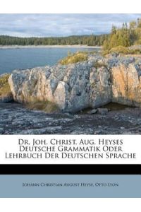 Johann Christian August Heyse: Dr. Joh. Christ. Aug. Heyses