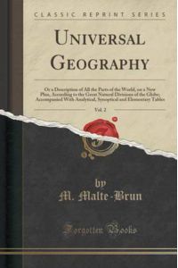 Malte-Brun, M: Universal Geography, Vol. 2