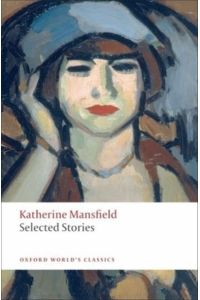 Mansfield, K: Selected Stories (Oxford World`s Classics (Paperback))