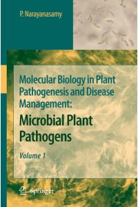Molecular Biology in Plant Pathogenesis and Disease Management  - Microbial Plant Pathogens, Volume 1