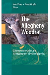 The Allegheny Woodrat  - Ecology, Conservation, and Management of a Declining Species