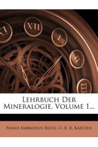 Reuss, F: Lehrbuch der Mineralogie.