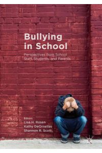 Bullying in School  - Perspectives from School Staff, Students, and Parents