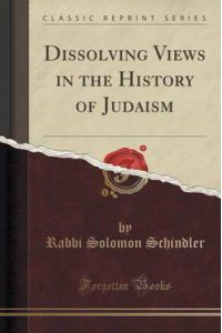 Schindler, R: Dissolving Views in the History of Judaism (Cl