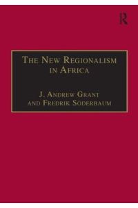 The New Regionalism in Africa (The International Political Economy of New Regionalisms Series)