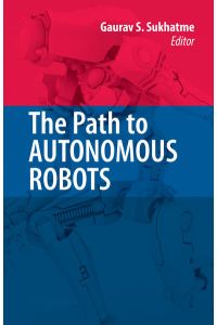 The Path to Autonomous Robots  - Essays in Honor of George A. Bekey