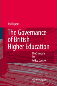 The Governance of British Higher Education  - The Struggle for Policy Control