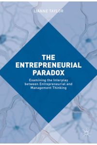 The Entrepreneurial Paradox  - Examining the Interplay between Entrepreneurial and Management Thinking