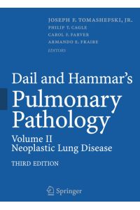 Dail and Hammar`s Pulmonary Pathology  - Volume II: Neoplastic Lung Disease