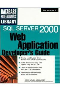 Utley, C: SQL Server 2000 Web Application Developer`s Guide (Database Pro Library)