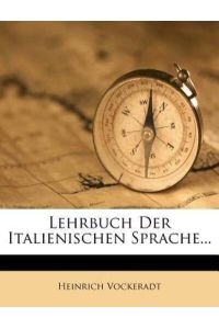 Vockeradt, H: Lehrbuch Der Italienischen Sprache. . .