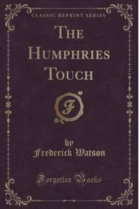 Watson, F: Humphries Touch (Classic Reprint)
