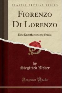 Fiorenzo Di Lorenzo: Eine Kunsthistorische Studie (Classic Reprint)
