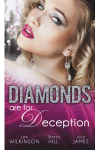 Diamonds are for Deception: The Carlotta Diamond / the Texan`s Diamond Bride / from Dirt to Diamonds (Mills & Boon Special Releases)