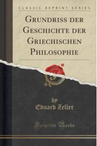 Grundriss der Geschichte der Griechischen Philosophie (Classic Reprint)
