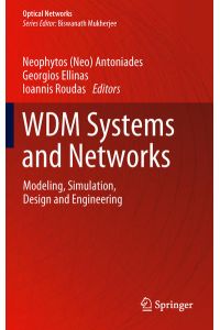WDM Systems and Networks  - Modeling, Simulation, Design and Engineering