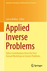 Applied Inverse Problems  - Select Contributions from the First Annual Workshop on Inverse Problems