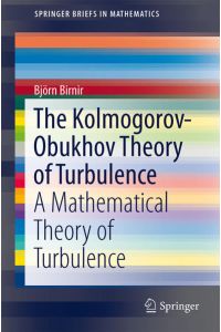 The Kolmogorov-Obukhov Theory of Turbulence  - A Mathematical Theory of Turbulence