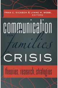 Communication for Families in Crisis  - Theories, Research, Strategies