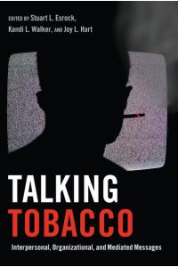 Talking Tobacco  - Interpersonal, Organizational, and Mediated Messages